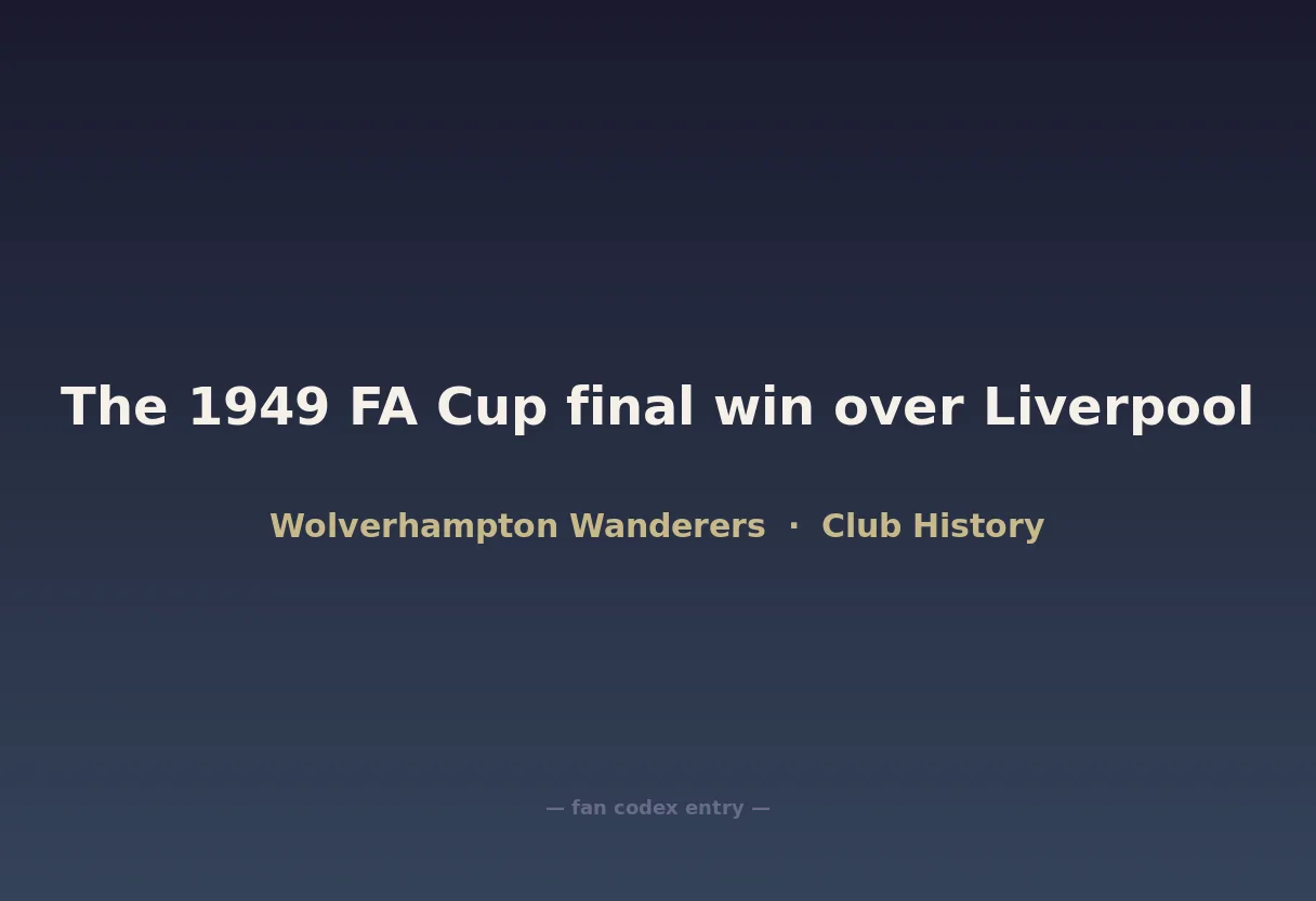 The 1949 FA Cup final win over Liverpool